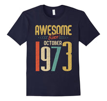 Awesome Since October 1973 T-Shirt Funny 44th Birthday Tee