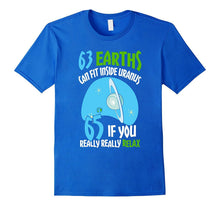 63 Earths Can Fit Inside Uranus Astrophysicist Gift T-Shirt