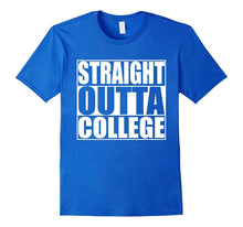 Straight Outta College Graduation T-Shirt