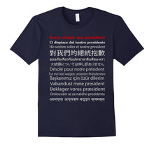 Sorry About Our President T-Shirt