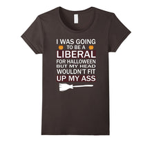I Was Going to Be a Liberal for Halloween T-Shirt
