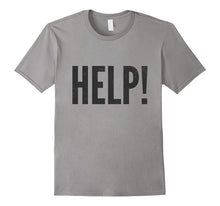 Help! T-Shirt