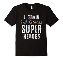 I Train 2nd Grader Superheroes T-Shirt Teacher Gift Shirt