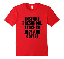 Funny Instant Preschool Teacher T-Shirt School Student Gift