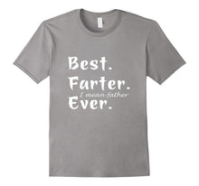 Best Farter I Mean Father Ever T-Shirt
