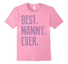 Best Mammy Ever T Shirt - Funny Grandma Gift Idea Tees