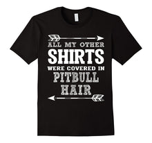 All My Other Shirts Were Covered in Pitbull Hair