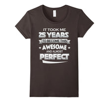 25th Birthday Shirt Took 25 Years Become Awesome Born 1992
