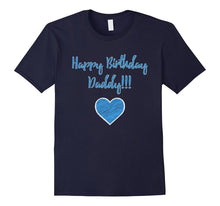 Happy Birthday Daddy - Birthday T-Shirt