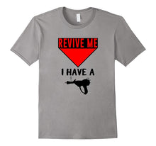 Revive Me I Have a Ray Gun T-Shirt