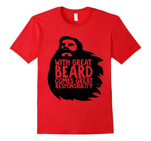 Mens With Great Beards Comes Great Responsibility T-Shirt