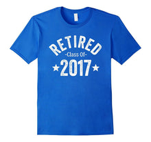 Retired Class of 2017 Light Funny Retirement TShirt