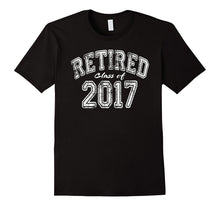 Novelty Retirement Gift T-Shirt - Retired 2017 Shirt