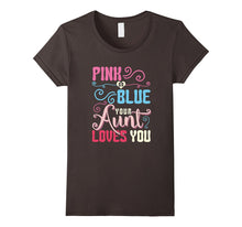 Pink or Blue Your Aunt Loves You Gender Reveal Party T Shirt