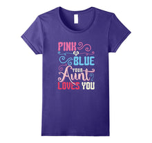 Pink or Blue Your Aunt Loves You Gender Reveal Party T Shirt
