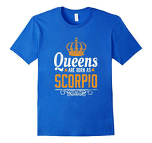 Queens Are Born as Scorpio T-Shirt Zodiac Sign Women's Tee