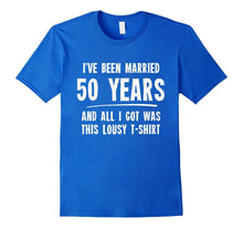 50 Year Anniversary Gift 50th Wedding Married Funny T-Shirt