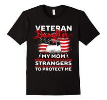 Risk Veteran Daughter - My Mom Save Stranger T-Shirt