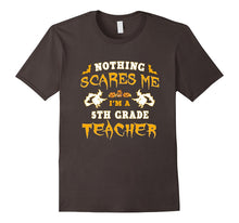 Nothing Scares Me 5th Grade Teacher Halloween Gift T-Shirt