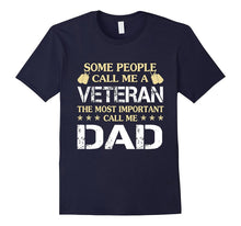 Some People Call Me a Veteran T-Shirt, Call Me Dad