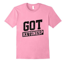 Funny Got Ketones T-Shirt Ketogenic Diet Gym Fitness Sports