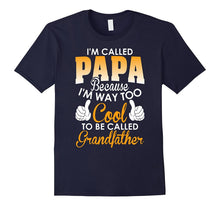 Im Called Papa Because Cool to Be Called Grandfather TShirt