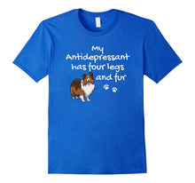 Antidepressant Has Four Legs Sheltie Shirt, Mom Gift
