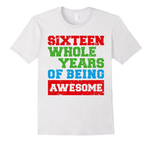 Awesome 16 Sixteen Years Old 16th Birthday Tee Gift Apparel