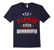 Funny Papa Best PAP-PAP Ever Just Ask My Granddaugher