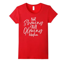 Not Showing Still Glowing Shirt Christian Adoption Tee