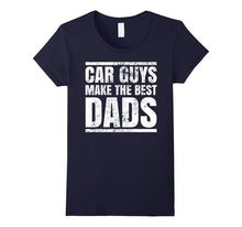Car Guys Make the Best Dads. T-Shirt