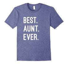 Best. Aunt. Ever. T-Shirt