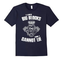 Funny Car Guy T-Shirt - I Like Big Blocks and I Cannot Lie