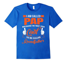 I'm Called Pap T-Shirt Gift for Cool Grandfathers