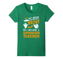 My Broom Broke Spanish Teacher Tshirt Halloween Awesome