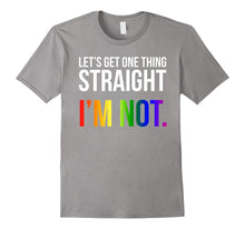 Lets Get One Thing Straight I'm Not LGBT Rainbow Flag Shirt