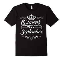 Queens Are Born in September T-Shirt, Queen Birthday
