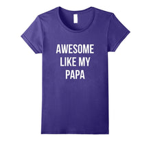 Awesome Like My Papa Shirt Funny Fathers Day Tee