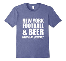 New York Football & Beer What Else Is There? T-Shirt
