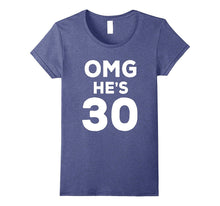 30th Birthday Shirt for Wife, Brother, Husband OMG He's 30