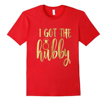 Bride Shirt I Got the Hubby We Got the Bubbly Wedding Gold