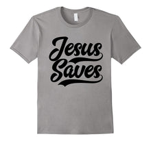 Jesus Saves Faith Based Quote Christian T-Shirts