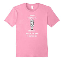 I'm Into Fitness Fit'Ness Ice Cream in My Mouth Funny Shirt