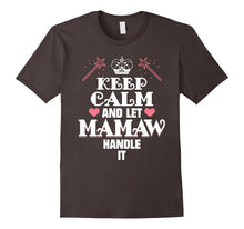 Keep Calm & Let Mamaw Handle It Grandma T-Shirt
