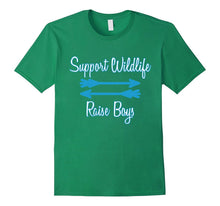 Support Wildlife Raise Boys Funny T Shirt Tee Humor Mother's