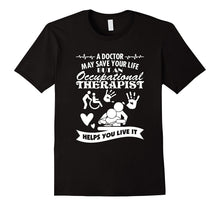 Helps You Live It Occupational Therapy T-Shirt