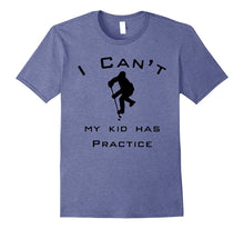 I Can't My Kid Has Hockey Practice T-Shirt for Busy Parents