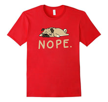 Nope Not Today Shirt Funny Lazy Pug Shirt