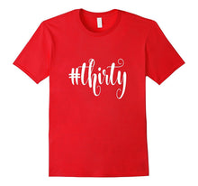 30th Birthday Shirt Gift Hashtag Milestone Thirty 30