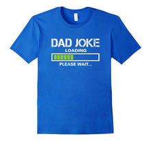 Mens Dad Joke Loading Please Wait T-Shirt Funny Father's Day Gift